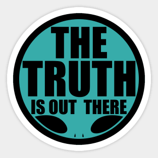 The truth is out there - alien Sticker